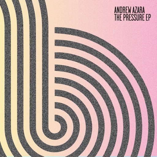 The Pressure Ep by Andrew Azara