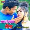 Jab Se Ladal Naina - Single album lyrics, reviews, download