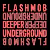 Deeper Underground - Single album lyrics, reviews, download