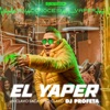 El Yaper (Un Clavo Saca Otro Clavo) - Single
