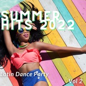 Latino - 18 Summer Hits 2022 (Latin Dance Party) Vol. 2 artwork
