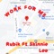 Work For Me (feat. Skinnie Lee) - Rubik lyrics