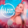 E É Bom Viuuu? - Single, 2022