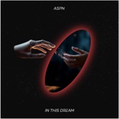 Aspn - In This Dream