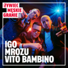 Supermoce (feat. IGO, Mrozu & Vito Bambino) - Męskie Granie Orkiestra 2023