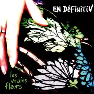 last ned album En Définitiv - Les Vraies Fleurs
