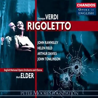 Verdi: Rigoletto by Sir Mark Elder, English National Opera Orchestra, John Rawnsley, Helen Field, Arthur Davies, Sir John Tomlinson, Jean Rigby & Norman Bailey album reviews, ratings, credits