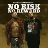 No Risk, No Reward (feat. FJ Outlaw) - Single album lyrics, reviews, download