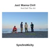 Just Wanna Chill (feat. Dali Tha Art) - Single