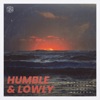 Humble & Lowly - Single