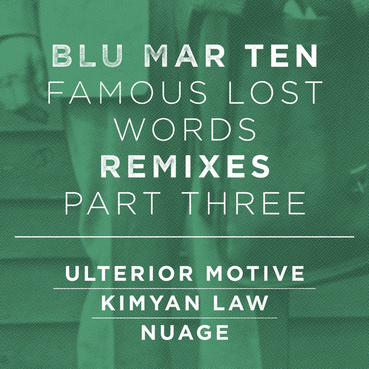 Everyone knows that и ulterior motives. Blu Mar ten. Lost for Words. Blu Mar ten natural History Remixes: Part 2. Mar10 Day.