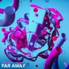 Far Away - Single, 2024