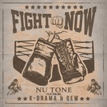 Nu Tone - Fight Now (feat. K-Drama & QEW)