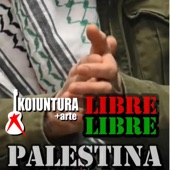 Koiuntura +arte - Libre Palestina