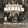 Stream & download Runnin Rebels (feat. Benny holiday & Smeag Scientist) - Single