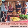 Vai Ter Galinha Com Polenta - Single