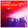 Risqué Connection - Saturday (Michael Gray Remix)