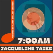 7:00 AM - 2023 Remastered Version by Jacqueline Taieb