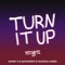 Turn It Up (Yotabyte 2022) (feat. Valencia James) - Skinny V & Quickdrop lyrics