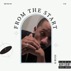 From the Start - Single by K-Rugs album reviews, ratings, credits
