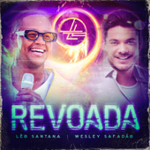Revoada (Ao Vivo) - Léo Santana & Wesley Safadão