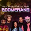 Boomerang - Single album lyrics, reviews, download