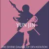 Yun Jin: The Divine Damsel of Devastation (From "Genshin Impact") [Epic Version] - Single album lyrics, reviews, download