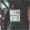 Miracle Worker (feat. Kierra Sheard & Rich Tolbert Jr.) song lyrics