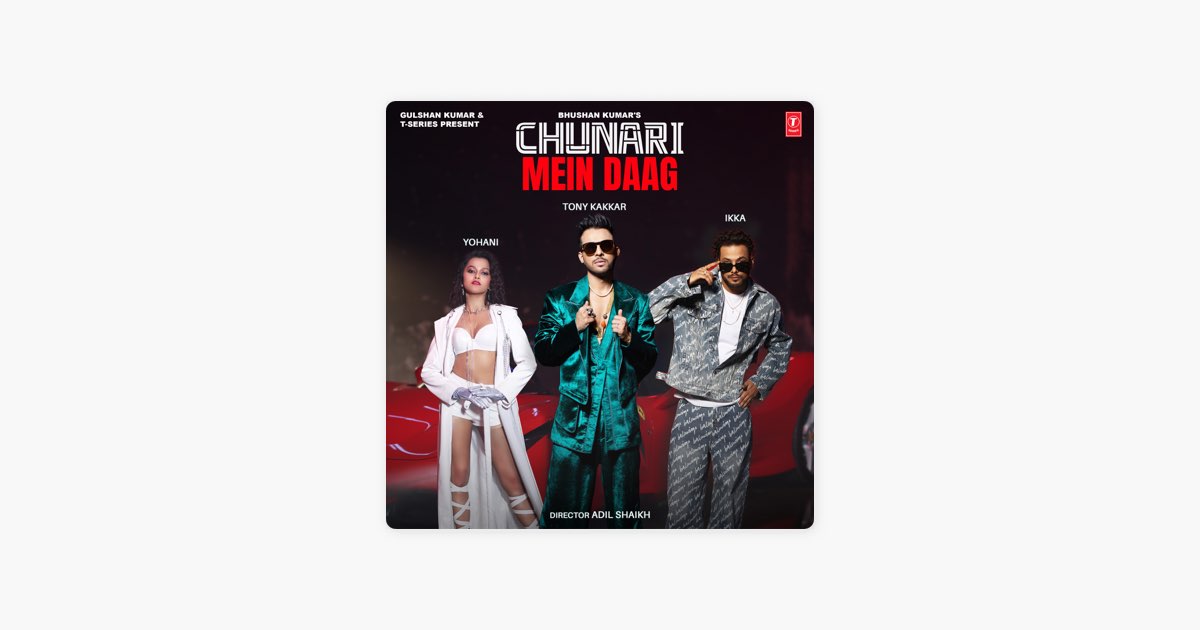 ‎Chunari Mein Daag By Tony Kakkar, Yohani & Ikka — Song On Apple Music