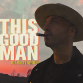 This Good Man - Joe Bastianich