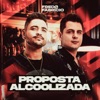 Proposta Alcoolizada - Single