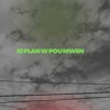 Ki Plan w Pou Mwen - Single