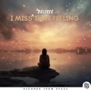 I Miss That Feeling - Single