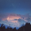 Sleepy Falls - Single