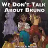 We Don't Talk About Bruno (feat. Kevin Couto, Benjamin Callins, Annapantsu, Mellorine & Cami-Cat) [Cover] - Single album lyrics, reviews, download
