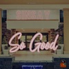 So Good - Single