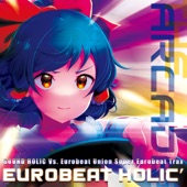 EUROBEAT HOLIC' -THE ARCADE- (feat. Nana Takahashi) artwork
