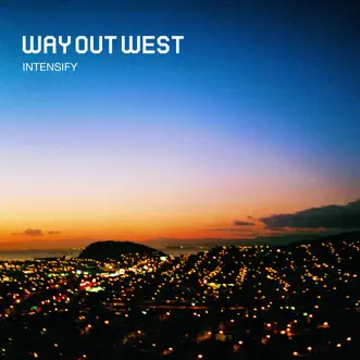 Intensify, Pt. 1 by Way Out West song reviws