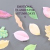 Emotional Classics for Autumn Days 5