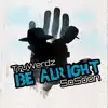 Be Alright - Single album lyrics, reviews, download