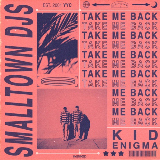 Take Me Back - Single by Smalltown DJs, Kid Enigma
