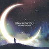 Stay With You - Single