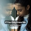 If You Only Knew Me - Single, 2024