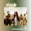 Tú Estás Aquí - Single