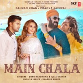 Main Chala (Feat. Salman Khan, Pragya Jaiswal) artwork