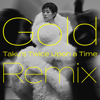 Gold ～また逢う日まで～ (Taku's Twice Upon a Time Remix) - 宇多田光