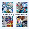 Cyber-Rave - Single album lyrics, reviews, download