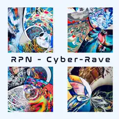 Cyber-Rave - Single by RPN album reviews, ratings, credits