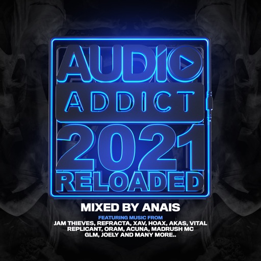 Audio Addict Records: 2021 Reloaded - Mixed by Anaïs by Various Artists