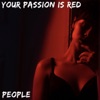 Your Passion Is Red